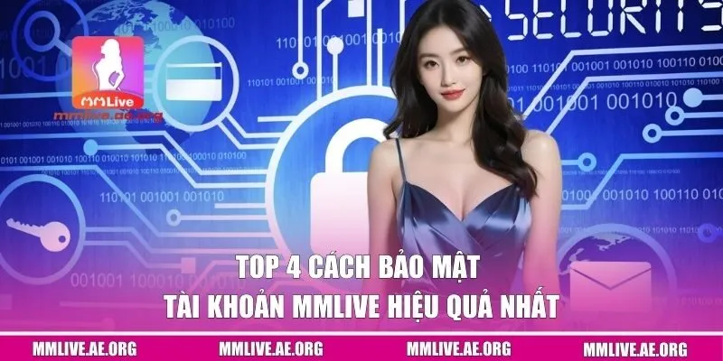 Top mẹo hay quản lý tài khoản MMLIVE hiệu quả nhất