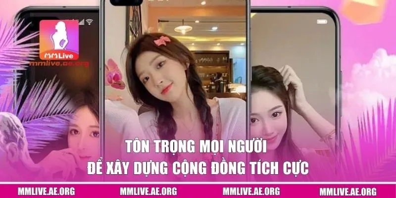 Tôn trọng mọi người để xây dựng cộng đồng tích cực